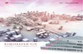 Equalizer GX - ホーム · Equalizer GX 5 E250GX ポート構成 ： 10/100/1000Base-T × 2ポート スループット ： 600Mbps SSLアクセラレーション ： 180TPS（ソフトウェア処理）