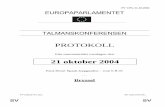 21 oktober 2004 - europarl.europa.eu · PV CPG 21.10.2004 PV\546627SV.doc PE 349.319/CPG SV SV EUROPAPARLAMENTET TALMANSKONFERENSEN PROTOKOLL från sammanträdet torsdagen den