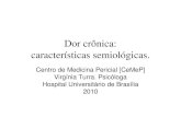 Dor crônica: características semiológicas. · Escala de categoria verbal (VRS) Diretrizes Dor Dor crônica Avaliação Dor e T.Mental Referências ... tempo desde o início da