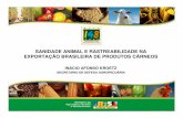 SANIDADE ANIMAL E RASTREABILIDADE NA EXPORTAÇÃO …mapas.agricultura.gov.br/agroeventos/uploads/20081103_174745... · exportaÇÃo brasileira de produtos cÁrneos inÁcio afonso