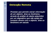 Detecção Remota - fenix.tecnico.ulisboa.pt · ICIST Detecção Remota Processo que permite extrair informação de um objecto, área ou fenómeno, através da análise de dados
