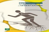 Servicio Andaluz de Salud - infocop.es · GUÍA para DISMINUIR el SEDENTARISMO 5 PRESENTACIÓN Con la publicación de esta Guía para el abordaje y reducción del sedentarismo, el