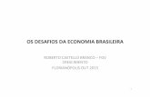 OS#DESAFIOS#DAECONOMIABRASILEIRA · os#desafios#daeconomiabrasileira roberto&castello&branco&–fgv& crescimento& florianÓpolis&out&2015& & 1