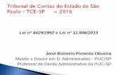 Lei nº 8429/1992 e Lei nº 12.846/2013 José Roberto Pimenta ... · Lei nº 8429/1992 e Lei nº 12.846/2013. José Roberto Pimenta Oliveira. Mestre e Doutor em D. Administrativo
