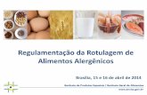 Regulamentação da Rotulagem de Alimentos Alergênicos · Prevalência da alergia alimentar • Diversos aspectos dificultam o conhecimento da real prevalência de alergia alimentar