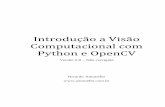 Introdução a Visão Computacional com Python e OpenCVprofessor.luzerna.ifc.edu.br/ricardo-antonello/wp-content... · 2017-05-31 · Python e OpenCV Versão 0.8 – Não corrigida