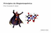 Princípios de Magnetoquímica - UDESC · Algumas substâncias porem, são indiferentes a presença de campos magnéticos e ... de alguns íons metálicos: Íon Configuração Eletrônica