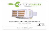 Brizz 5000 ABS - Brizztech - Climatizadoresbrizztech.com.br/manuais/MANUAL BRIZZ 5000 ABS-1.pdf · Em geral os melhores resultados são obtidos instalando o climatizador de 1,5 a