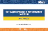 Self-coaching workshop de autoconhecimento e autogestão · Self-coaching workshop de autoconhecimento e autogestão Deise Navarro