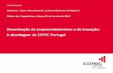 Dinamização do empreendedorismo e da inovação: A abordagem ... · Dinamização do empreendedorismo e da inovação: A abordagem da COTEC Portugal Isabel Caetano Workshop “
