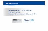 Desafios 2022 – TI e Telecom Plano de apoio ...arquivos.sindicatodaindustria.com.br/app/cni_sindicatos/2011/01/10/... · Painel empresarial - Resultados Inovação • Gestão PI