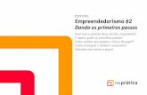 ESPECIAL Empreendedorismo #2 - napratica.org.brnapratica.org.br/app/uploads/2015/10/especial-na-pratica-empreende... · carreira empreendedora. Antes de começar, o primeiro passo