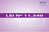 LEI Nº 11 - ilo.org · Defensoria Pública - defende gratuitamente a mulher. Juizado da Violência Doméstica, Varas de Violência Doméstica e Varas Criminais - julgam os casos