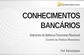 CONHECIMENTOS BANCÁRIOS - qcon-assets-production.s3 ... · doméstica abrangendo inflação, nível de atividade, evolução dos agregados monetários, finanças públicas, balanço