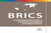 ESTUDO BRICS MIOLO vELETRONICA - rebrip.org.brrebrip.org.br/.../file/estudo-brics-veletronica.pdf · BRICS E C ERAÇÃO ARA DESENVLVIENO INERNACINAL 7 1. Introdução: a crescente