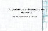 Algoritmos e Estrutura de dados II fileAlgoritmos e Estrutura de dados II Fila de Prioridade e Heaps. 2 Agenda