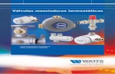 Válvulas mezcladoras termostáticas - watts.eu · vÁlvulas mezcladoras termostÁticas 3 dos tipos de tecnologÍa : elementos en cera y lÁmina bimetÁlica productos con elementos