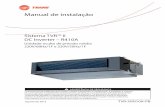 Manual de instalação - trane.com · Manual de instalação Sistema TVR™ II DC Inverter – R410A ... do ar (Clean Air Act, Seção 608) define os requisitos de manuseio, recuperação