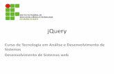 JQuery - diatinf.ifrn.edu.brdiatinf.ifrn.edu.br/...media=user:1542996:web_design_tii:jquery.pdf · jQuery e elementos DOM •O objeto jQuery retornado pela função $() encapsula