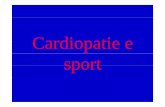 Cardiopatie eCardiopatie e sport - UniFI · Miocardite,pericardite, endocardite • Processi infiammatori determinati da cause ... Sintomi miocardite • Fulminanti (grave e improvvisa