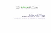 Introdução ao Calcpublicacoes.fundatec.com.br/home/portal/concursos/349/LibreOffice... · O Calc é o componente de Planilha de Cálculo do LibreOffice. Você pode fornecer dados