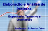 Elaboração e Análise de Projetos - Prof. Roberto César · MÉTODO DO CENTRO DE GRAVIDADE Local Latitude Longitude Demanda (Unidades) Latitude x Demanda Longitude x Demanda A 10