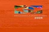 SINDICATO NACIONAL DA INDÚSTRIA DO CIMENTO 2005snic.org.br/assets/pdf/relatorio_anual/rel_anual_2005.pdf · que o nível da produção e do consumo de cimento no Brasil permaneceu