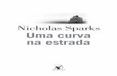 Nicholas Sparks Uma curva - statics-americanas.b2w.io fileleitores e acabou criando um dos catálogos infantis mais premiados do Brasil. Em 1992, fugindo de sua ... uma história?