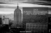Metodologias de Startups - Brazil Startup Summit · Conceitos e metodologias de desenvolvimento de negócios, como o MVP (Capítulo 1) e o Canvas (Capítulo 2) são muito novos, porém