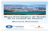Mapa Estratégico de Ruido de la ciudad de Huelva · Fuente de Ruido Industrial._____ 35 11.3.- Fuente de Ruido Tráfico Ferroviario. _____ 36 ... Para la elaboración del mapa de