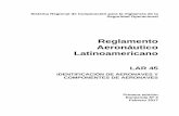 Reglamento Aeronáutico Latinoamericano - srvsop.aero · aeronaves y componentes de aeronaves, establece el marco reglamentario para la identificación de las aeronaves y los componentes