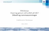 Ríkiskaup Hvernig getum við orðið að liði? · rammasamningnum (sem efnt geta samninginn). Örútboð ...