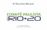 8ª Reunião Mensal - riomais20sp.files.wordpress.com fileInformes Processo Oficial: O que é a Rio+20? • Conferência das Nações Unidas sobre Desenvolvimento Sustentável •
