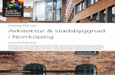 Dialog-PM om Arkitektur & stadsbyggnad i Norrköping · styr befolkningstillväxten i svenska tätorter och kom-muner. • Städer med högre utbildning växer och bidrar med många