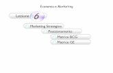 Marketing Strategico Posizionamento Matrice BCG Matrice GE · La matrice BCG è stata elaborata dalla Boston Consulting Group con l’obiettivo di fornire uno strumento relativamente