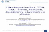 Il Piano Integrato Tematico ALCOTRA - lifefranca.eu · Il Piano Integrato Tematico ALCOTRA ... •Sviluppare un sistema integrato di comunicazione condiviso e promuoverne l’utilizzo