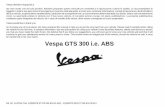 Vespa GTS 300 i.e. ABSmembers.modernvespa.net/brice/uploads/2018_vespa_gts_300_super... · Vespa desidera ringraziarLa per aver scelto uno dei suoi prodotti. Abbiamo preparato questo
