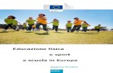 Educazione fisica e sport a scuola in Europa - Eurydice Italiaeurydice.indire.it/wp-content/uploads/2016/08/Educazione-fisica-e... · 2.3. Status delle attività di educazione fisica