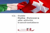 Guida Italia -Svizzera alle attività transfrontaliere Lombardia Point/Guida... · L’oiettivo è quello di offrire un’agile strumento di lavoro che permetta agli operatori ...