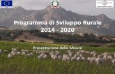 Programma di Sviluppo Rurale 2014 - 2020 · Cooperative agricole, Reti di imprese, ATI/ RTI/ ATS o altre ... sistemi di qualità, a forme di aggregazione). Comparto interessato dagli