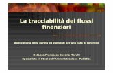 La tracciabilitàdei flussi finanziari - AESA · “Per assicurare la tracciabilità dei flussi finanziari finalizzata a prevenire infiltrazioni criminali, gli appaltatori, iappaltatori