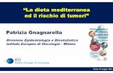 “La dieta mediterranea ed il rischio di tumori” · Divisione Epidemiologia e Biostatistica Istituto Europeo di Oncologia -Milano. La Dieta Mediterranea è patrimonio immateriale