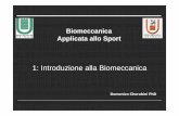 Introduzione alla biomeccanica - Homepage | DidatticaWEBdidattica.uniroma2.it/assets/.../Biomaccanica_dello...biomeccanica.pdf · D. Cherubini PhD. Biomeccanica Applicata allo Sport