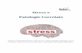 Stress e Patologie Correlate - Biot - Tecnologie per la vita · 2.2 Stress e disturi del sistema neroso ... 2.3 Stress e patologie della pelle ... sono mediate dal sistema endocrino