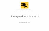 Il magazzino e le scorte - blog.edidablog.itblog.edidablog.it/.../05/La-gestione-del-magazzino-e-le-scorte.pdf · Giuseppe Albezzano IISS Boselli Alberti Pertini 2 In questo modulo: