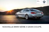 NOUVELLE BMW SÉRIE 4 GRAN COUPÉ. - challenges.fr · Le plaisir de conduire Nouvelle BMW Série 4 Gran Coupé  NOUVELLE BMW SÉRIE 4 GRAN COUPÉ.
