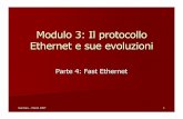 Modulo 3: Il protocollo Ethernet e sue evoluzionibrunengo/corsi/alet/Lezione 09.pdf · e le distanze ridotte permettono di rinunciare ai benefici della codifica Manchester ... Ethernet,