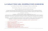 LA DIDATTICA DEL COOPERATIVE LEARNING Didattica del... · LA DIDATTICA DEL COOPERATIVE LEARNING Domande chiave di ricerca e sperimentazione Cosa è la didattica del Cooperative Learning?