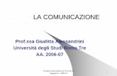 La Comunicazione Organizzativa nel settore sanitario · Giuditta Alessandrini per Facoltà di Ingegneria - 2006-07 39 Quinto assioma “Tutti gli scambi di comunicazione sono simmetrici