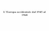 L’Europa occidentale dal 1945 al 1968 - History Lab · debito e il deficit della bilancia dei pagamenti. La Gran Bretagna 1951-1964: governi conservatori (Winston Churchill, ...